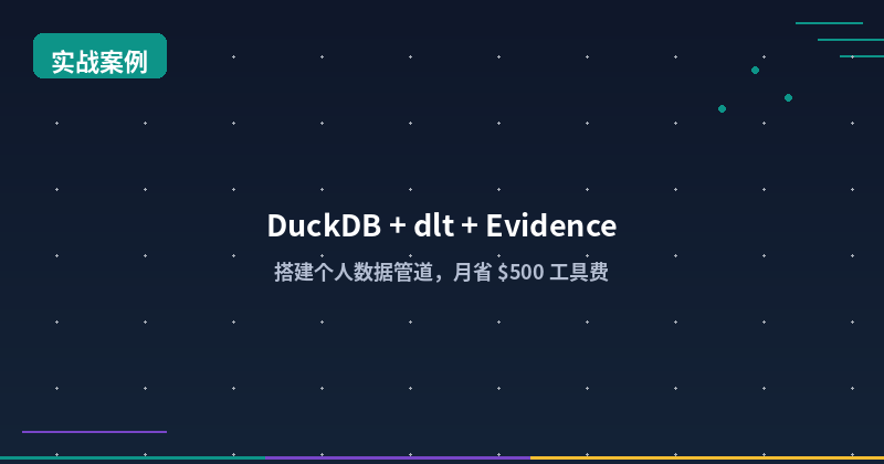 Featured image of post DuckDB + dlt + Evidence: Build a Personal Data Pipeline and Save $500/Month on Tools