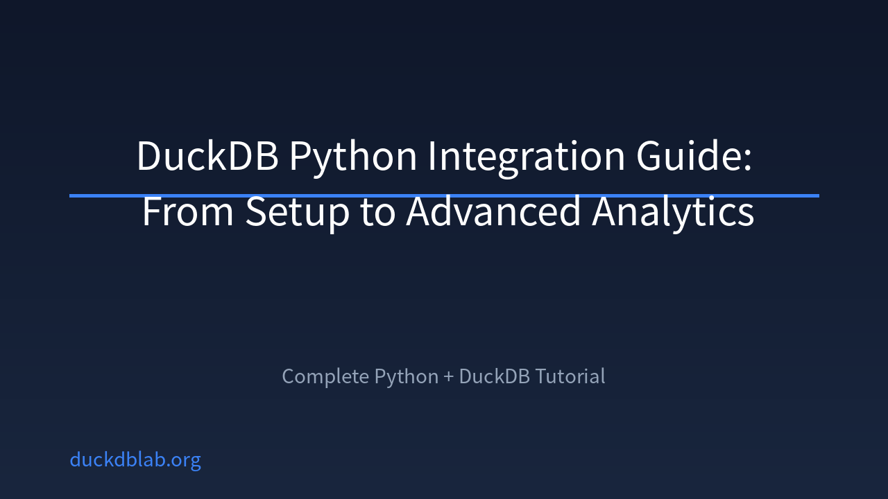 Featured image of post DuckDB Python Integration Guide: From Installation to Advanced Data Analysis